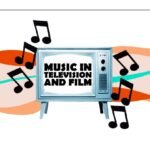 The Role of Music in Film and Television