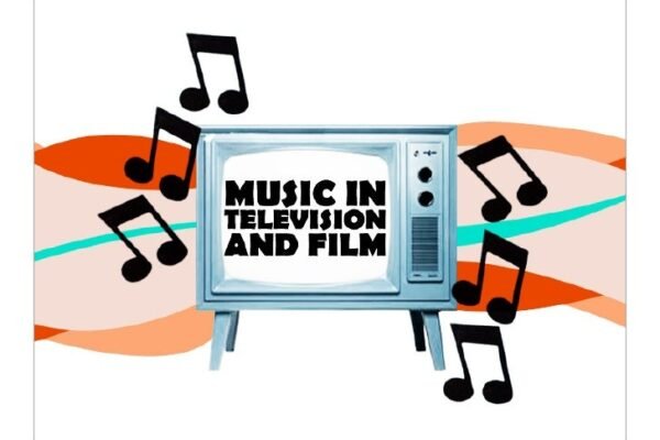 The Role of Music in Film and Television